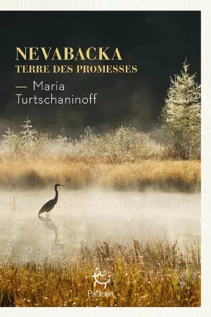 Maria Turtschaninoff - Nevabacka : Terre des promesses